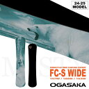 y\Tz24-25 OGASAKA FC-S -WIDE MODEL- (IKTJXm[{[h) 157wide/160wide/163wide/ 2_Iׂ鍋ؓT (J[rO )yzy萔zy{Kiz