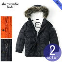 アバクロキッズ アウター ボーイズ 子供服 正規品 AbercrombieKids ジャケット ダウン風パファージャケット the a f adventure parka