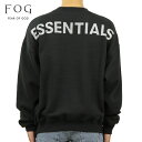 フィアオブゴッド fog essentials スウェット メンズ 正規品 FEAR OF GOD エッセンシャルズ バックプリント FOG - FEAR OF GOD ESSENTIALS 3M CREW SWEAT FLEECE SHIRTS BLACK