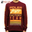 ポーラー ロンT メンズ 正規販売店 POLER 長袖Tシャツ クルーネックTシャツ FACTORY TEAM CREWNECK FLEECE 21250026-CRD CORDOVAN