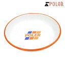 ポーラー 皿 メンズ レディース 正規販売店 POLER アウトドア キャンプ用食器 プレート POLER CAMP PLATE TRD WHITE 223ACM9202