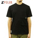 ポーラー Tシャツ メンズ 正規販売店 POLER 半袖Tシャツ ポケットTシャツ ポケT MAX WEIGHT D/POCKET TEE DC 5221C011 BLACK