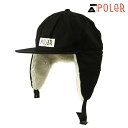 ポーラー メンズ レディース キャップ 正規販売店 POLER 帽子 フラップキャップ COTTON BOA FLAP CAP 233MCV0084-BLK B...