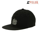 ポーラー メンズ レディース キャップ 正規販売店 POLER 帽子 6パネルキャップ HIGHEST EMB 6P CAP DC 241MCV0269-BLK BLACK