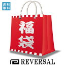 o[T  Y K̔X REVERSAL rvddw HAPPY BAG 11,000~ [ 50000~łI