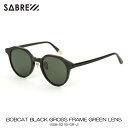 セイバー サングラス 正規販売店 SABRE セイバー ボブキャット BOBCAT BLACK GROSS FRAME GREEN LENS SUNGLASS SS8-521B-GR-J