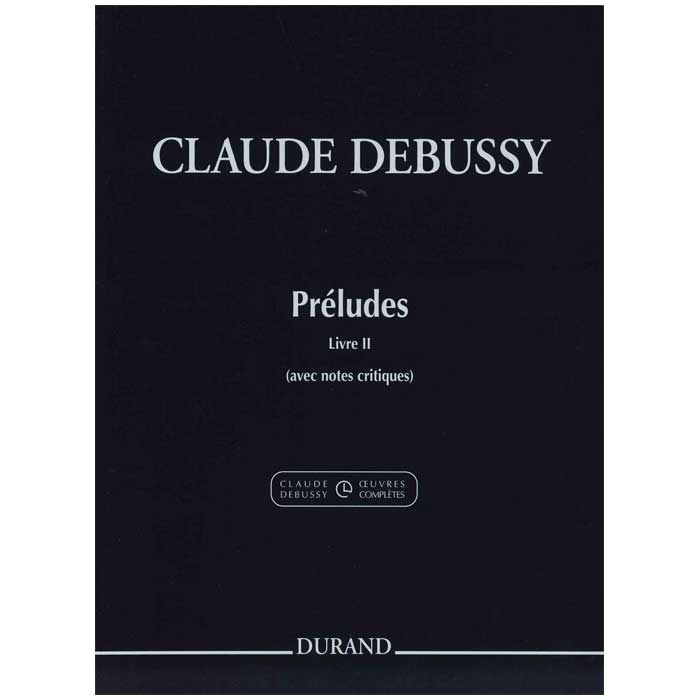 【ピアノ楽譜】前奏曲集第2巻（校訂報告・解説付き）/Preludes Livre II L 131(123) (1912): avec notes critiques
