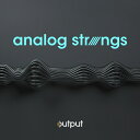 OUTPUT/ANALOG STRINGS【オンライン納品】【在庫あり】