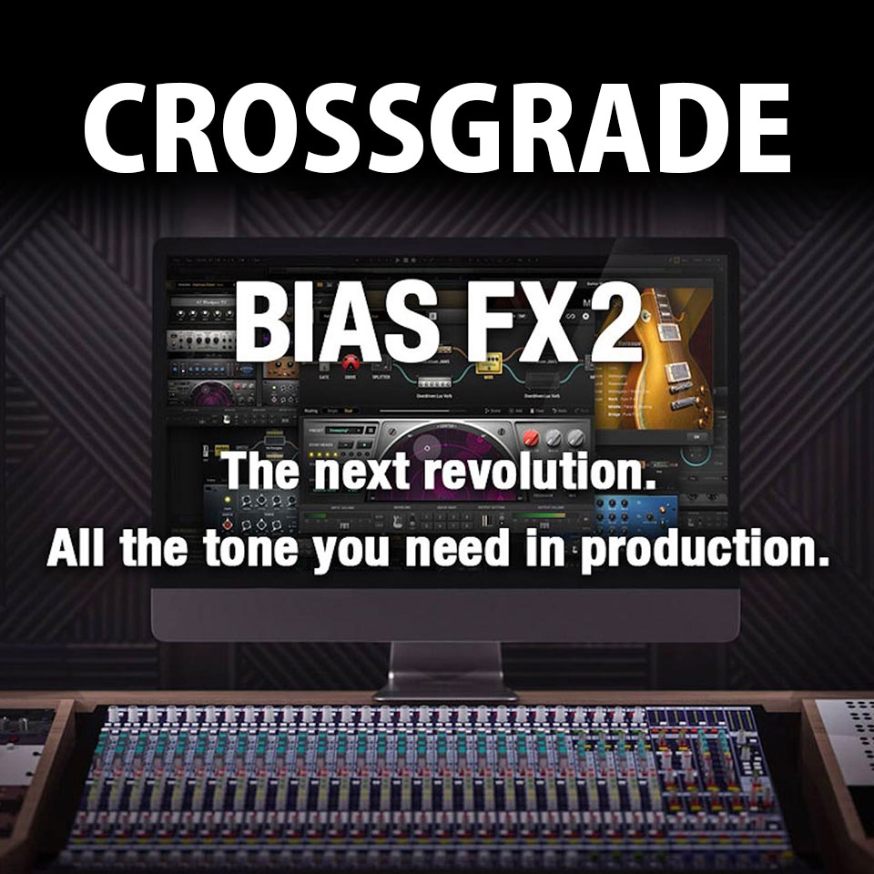 Positive Grid/Crossgrade BIAS AMP 2 Pro to BIAS FX 2 StdyIC[iz