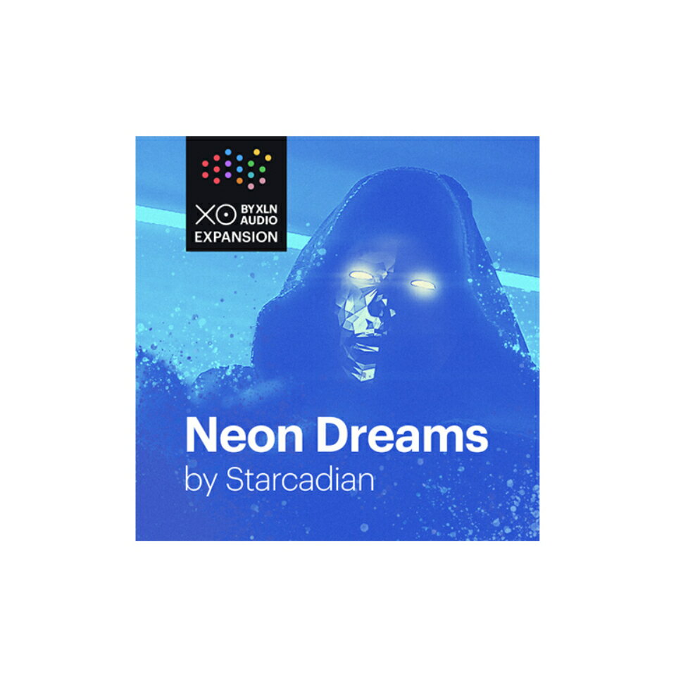 xln audio/XOpak Neon Dreams by Starcadian【期間限定特価キャンペーン】【オンライン納品】