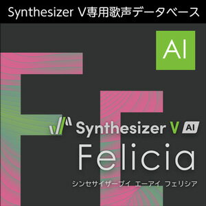 株式会社AHS/Synthesizer V AI Felicia【オンライン納品】【在庫あり】 株式会社AHS/Synthesizer V AI Felicia【オンライン納品】【在庫あり】