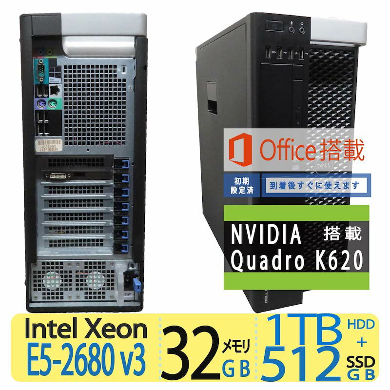 ڥݥ5!!ơ DELL Precision T5810 Ͳ1224å Intel XEON E5-2680 v3 /  32GB /SSD 512GB + HDD 1TB NVIDIA Quadro K620 Windows 11 Pro OfficeբDellơ3ݾ