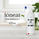 イオニート ネスサペリア ヘアエッセンスVハード 400mL [ バン シャンプー 無添加 低刺激 サロン専売品 おすすめ品 美容室 ヘアケア 詰め替え 業務用 ]【オススメ】