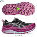 ASICS（アシックス）Trabuco Max 3 トラブーコマックス3（1012B606）（スポーツ/ランニング/トレイルラン/トレラン/アウトドア/シューズ/軽量/靴/女性用/レディース）