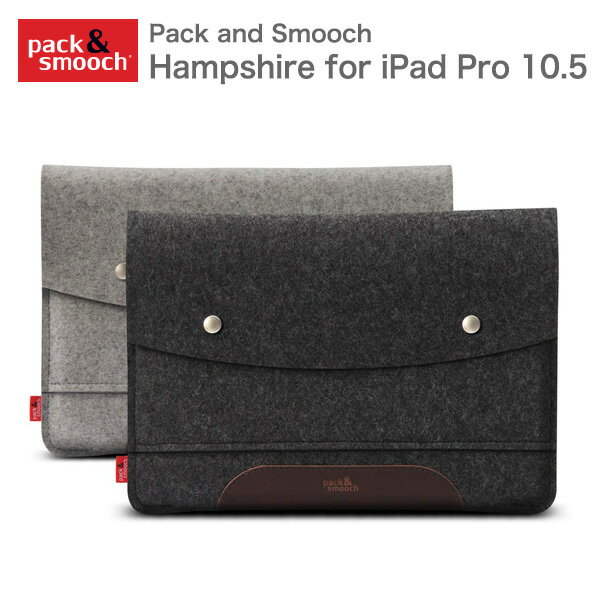 【ポイント10倍】パックアンドスムーチ ハンプシャー iPad 10.5 （2017）対応 メリノウール フェルトケース Pack and Smooch Hampshire for iPad Pro 10.5 父の日 敬老の日
