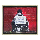 アートフレーム バンクシー Banksy アイ ワント チェンジ ユーパワー BK-10001 ギフト インテリア 取寄品 マシュマロポップ