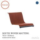 MAGIS マジス SOUTH WOVEN MATTINGサウス ローアームチェア専用 織物マットW51×H104cmアウトドアファニチャーmmis 新生活 イ...