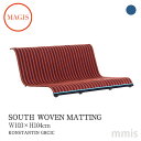 MAGIS マジス SOUTH WOVEN MATTING サウス ローベンチ専用 織物マットW103×H104cmアウトドアファニチャーmmis 新生活 イン...