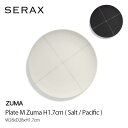 SERAX Plate M Zuma H1.7cmW28xD28xH1.7cmSalt ホワイト TSB4023102-001Pacific ブラック TSB4...