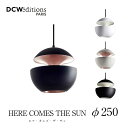 DCW EDITIONS/ディーシーダブリュー エディションズHERE COMES THE SUN φ250（ヒア カムズ ザ サン φ250）DCW-HCS-250-Pペンダントライトmmis 新生活 インテリア