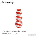 &Kleveringキャンドルホルダー ジョリーレッド Φ9.5×H21.5cmアンドクレベリンmmis 新生活 インテリア