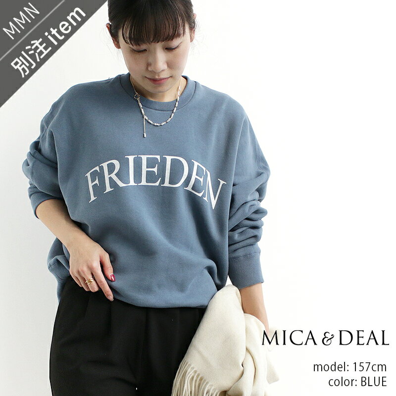 MICA&DEAL×MMN マイカアンドディール "FRIEDEN"ロゴスウェットプルオーバー 012410900901-B2024SS