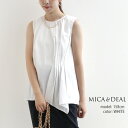 \SUMMER SALE/【30%OFF】MICA&DEAL マイカアンドディール asymmetry tuck bl アシンメトリータックノースリーブブラウス 0124201105【RCP】2024SS プルオーバー