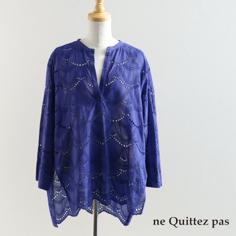 ne quittez pas ヌキテパ　COTTON VOILE DOT HEMLA BLOUSE コットンボイルドットヘムラブラウス 010131GT1【RCP】2023SS