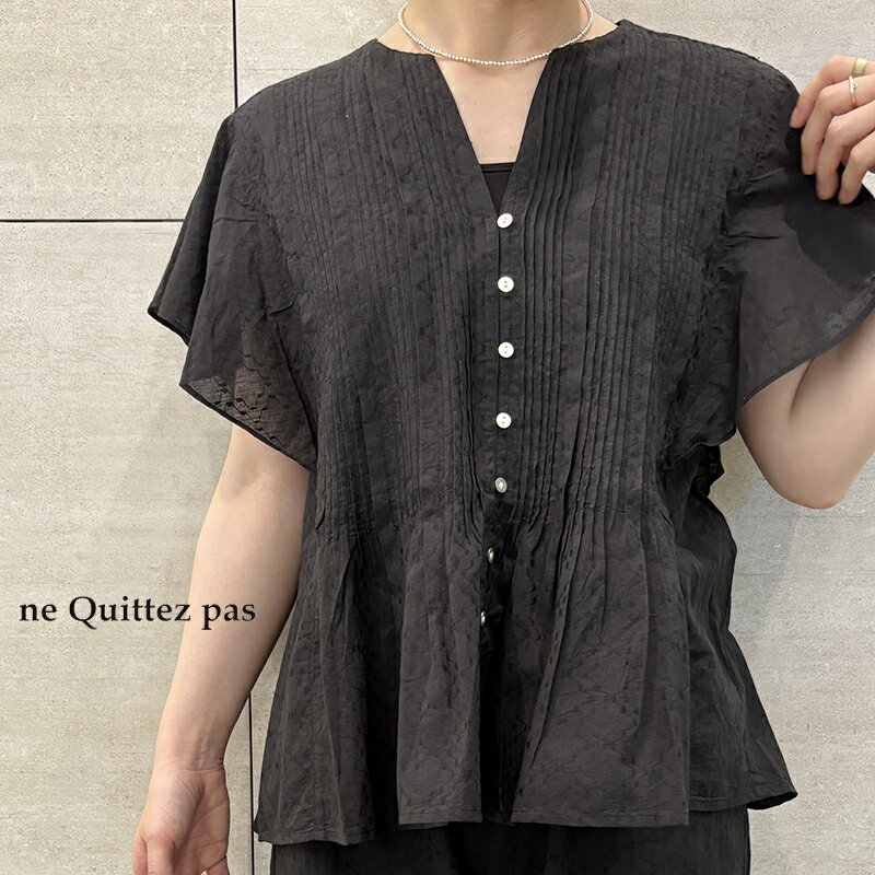 ne quittez pas ヌキテパ　COTTON JACQUARD PIN TUCK BLOUS