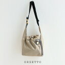 ORSETTO オルセット　FORTE ワンハンドルバッグ 01-089-032023SS