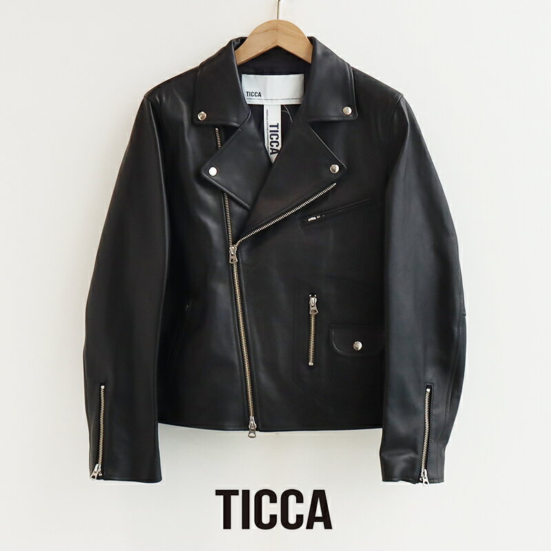 TICCA 黒 ライダースジャケット 知ると欲しくなる！ TICCAの定番「ダブルライダースジャケット」のウンチク