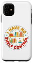 iPhone 11 I Have No Shelf Control - Funny Books Reading Lovers Vintage スマホケース
