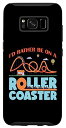 Galaxy S8 [[R[X^[ I'd Rather Be On A Roller R[X^[ X}zP[X