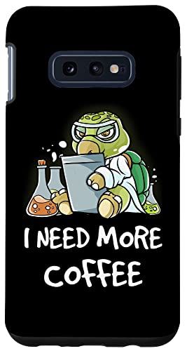 Galaxy S10e I Need More Coffee In My Mug カフェインオタク 面白い亀 スマホケース