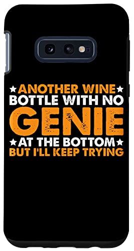 Galaxy S10e Another Wine Bottle With No Genie At The Bottom ----- スマホケース