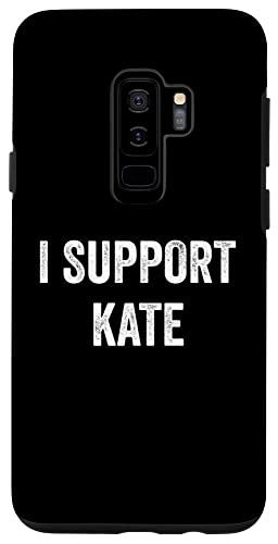 Galaxy S9+ I Support Kate、Kate Supporter スマホケース