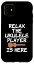 iPhone 11 Relax The Ukulele Player Is Here ウクレレリストのための面白いTシャツ スマホケース