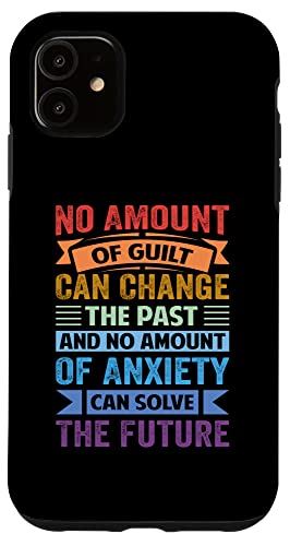 iPhone 11 No Amount Of Guilt Can Change The Past - Motivational ޥۥ