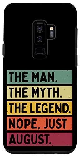 Galaxy S9+ The Man The Myth The Legend NOPE Just August 面白い引用句 スマホケース
