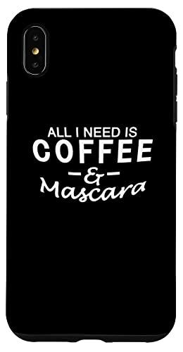 iPhone XS Max All I Need Is Coffee & Mascara カフェイン エスプレッソカフェ ホワイト スマホケース