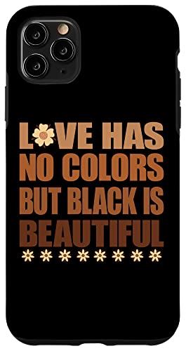 iPhone 11 Pro Max Love Has No Colors But Black is Beautiful Afro Pride ǥ ޥۥ