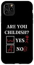 iPhone 11 Pro Max 不快なユーモア - Are You Childish Yes or No 面白いスローガン スマホケース