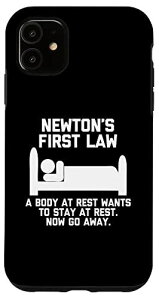 iPhone 11 Newton's First Law (ノー・ゴー・アウェイ) Tシャツ ユーモアサイエンス。 スマホケース