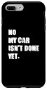 iPhone 7 Plus/8 Plus Funny Car Reairman ガレージオーナー - No My Car Isn t Done Yet スマホケース