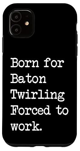 iPhone 11 Born For Baton Twirling Baton Dance 皮肉なミニマリスト スマホケース