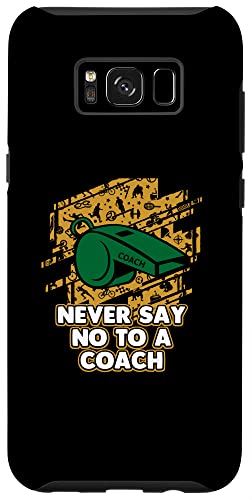 Galaxy S8+ Never Say No to a Coach եˡ  桼⥢ 󥿡 ޥۥ