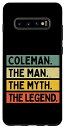 Galaxy S10+ Coleman The Man The Myth The Legend 面白い名言 スマホケース