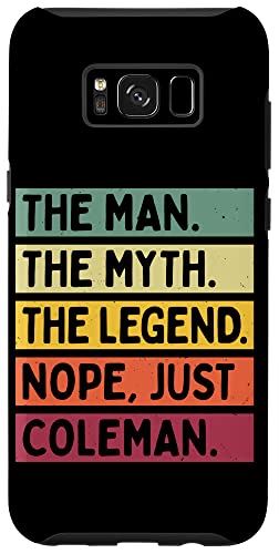 Galaxy S8+ The Man The Myth The Legend NOPE Just Coleman 面白い引用句 スマホケース
