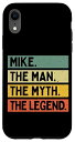 iPhone XR Mike The Man The Myth The Legend 面白い名言 スマホケース