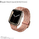  Apple watch 41mm 40mm 38mm oh  Weavexf UNIQ-41MM-ASPDECPNKy9470zAbvEHb` ߉\ xg sNKENZAN